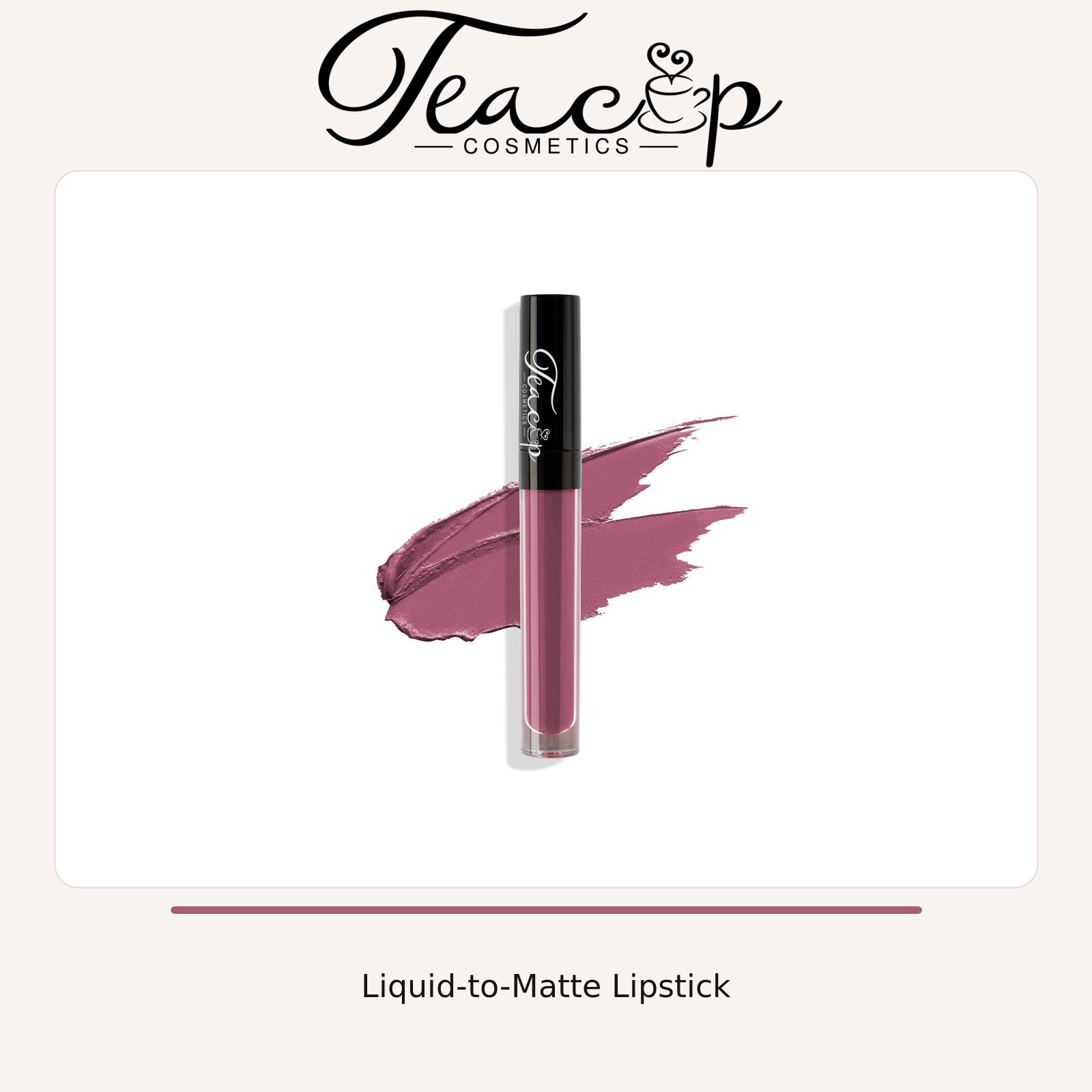 Liquid-to-Matte Lipstick | Teacup Cosmetics