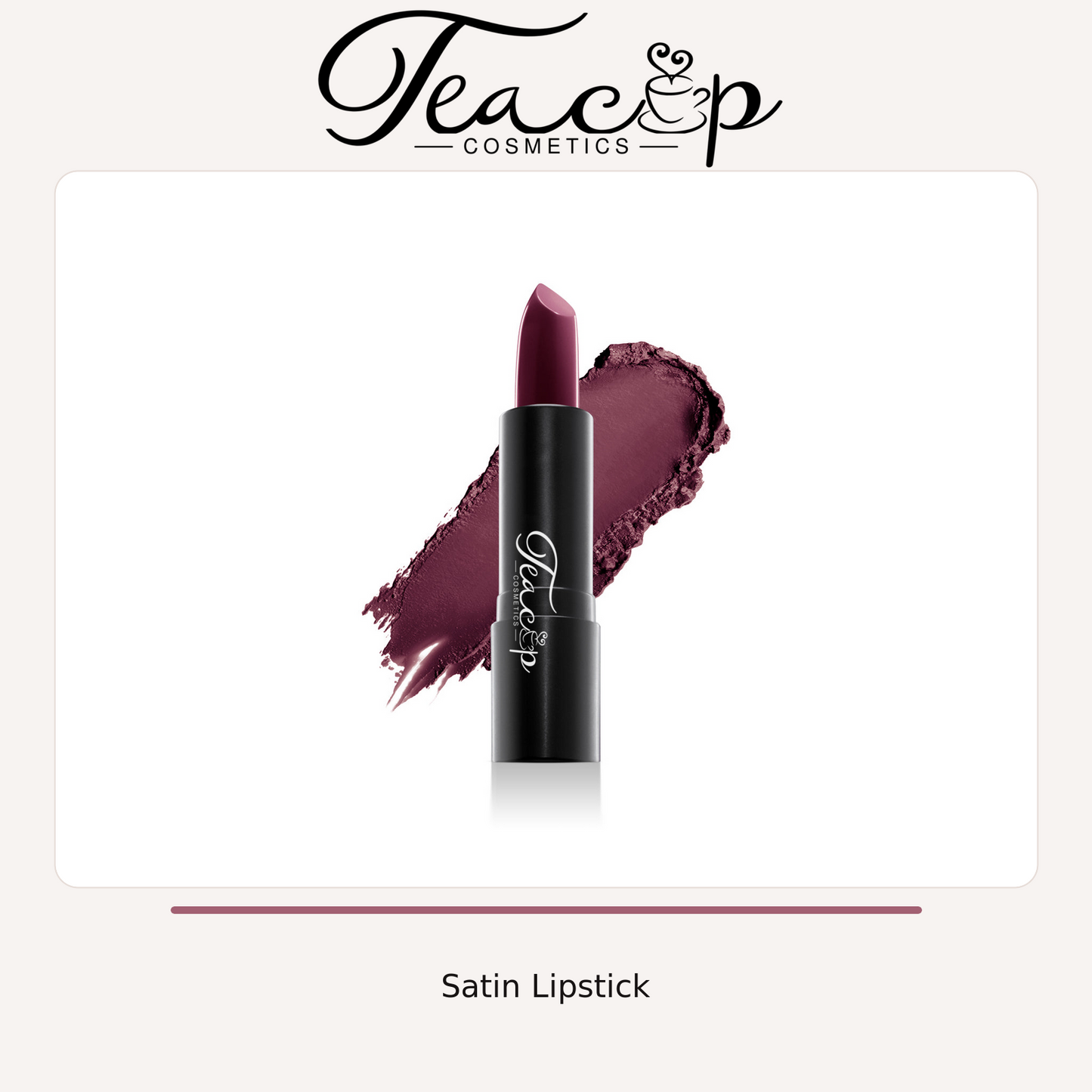 Satin Lipstick | Teacup Cosmetics