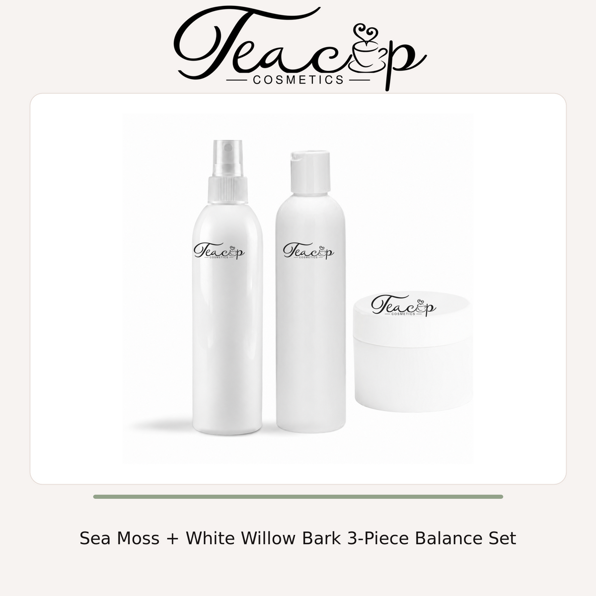 Sea Moss + White Willow Bark 3-Piece Balance Set | Teacup Cosmetics
