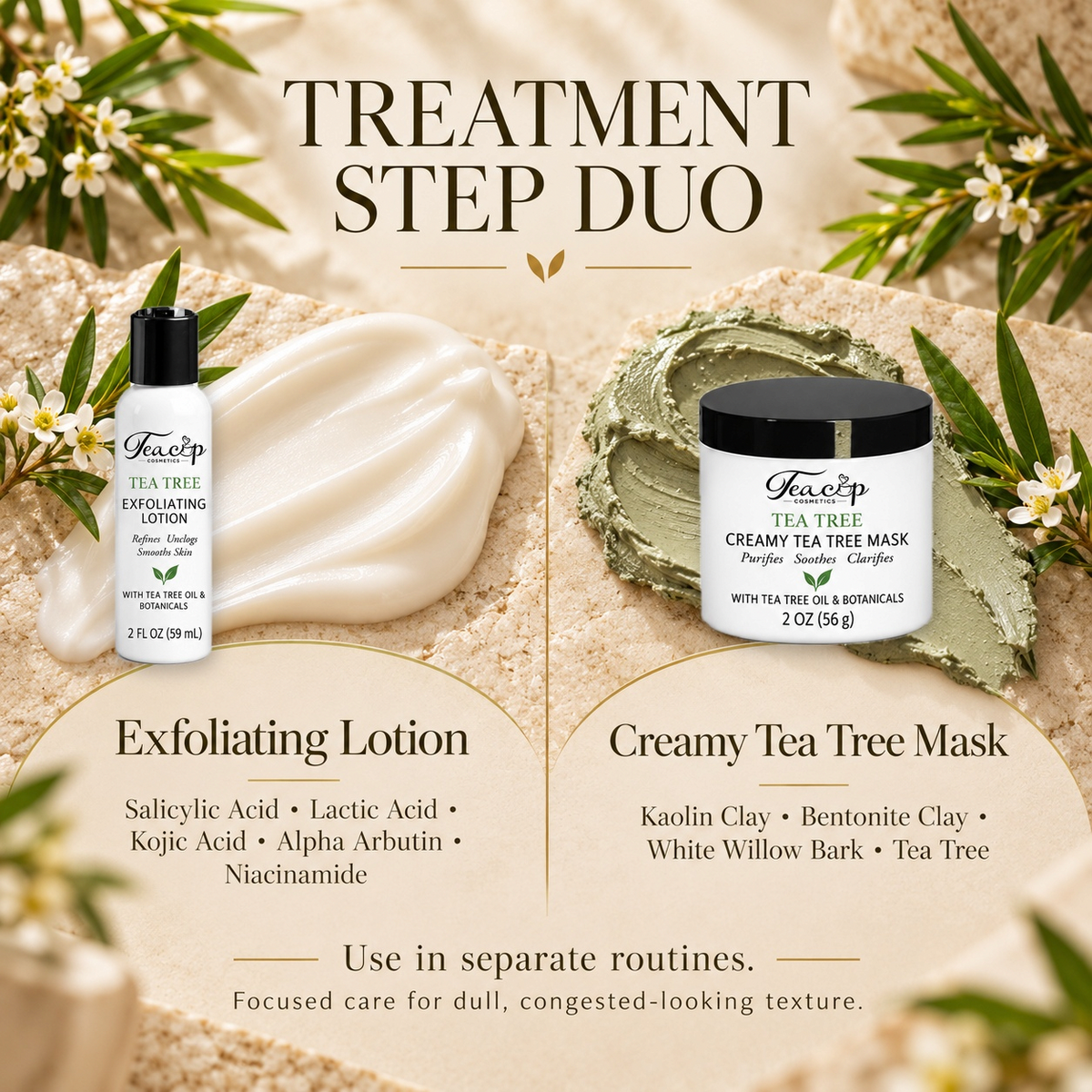 Teacup Cosmetics Exfoliating Lotion and Creamy Tea Tree Mask treatment-step duo